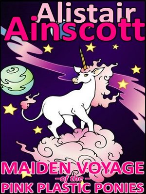 cover image of Maiden Voyage of the Pink Plastic Ponies